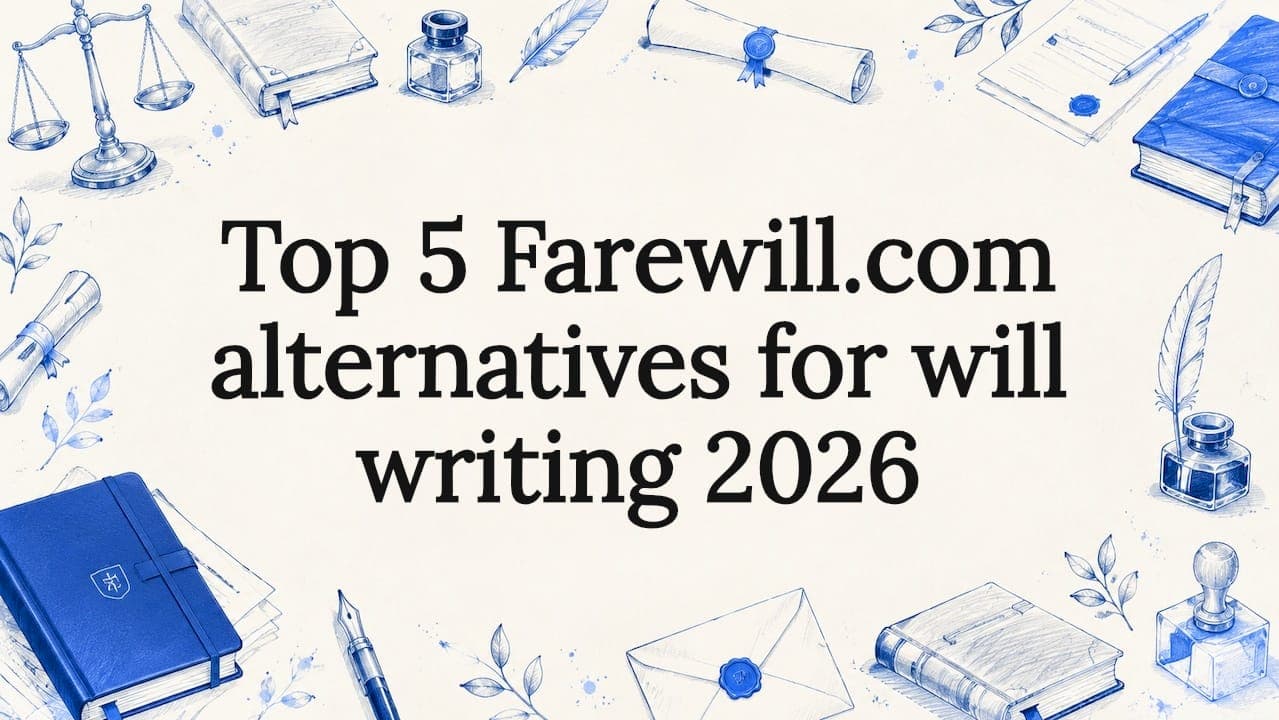 Top 5 Farewill.com alternatives for will writing 2026