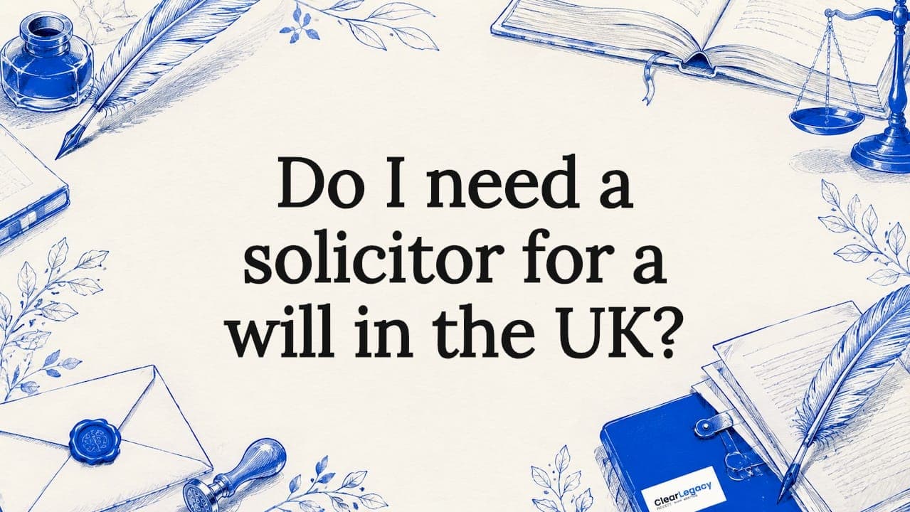 Do I need a solicitor for a will in the UK?